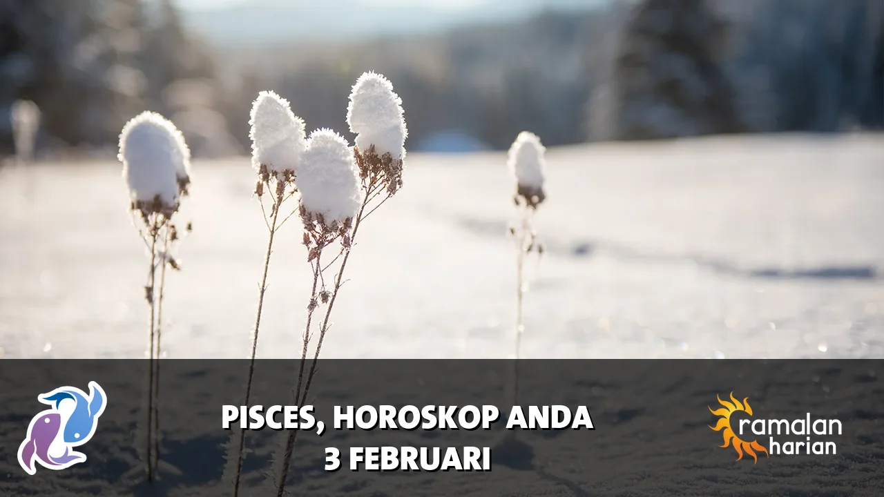 Horoskop Pisces untuk Selasa, 3 Februari 2026