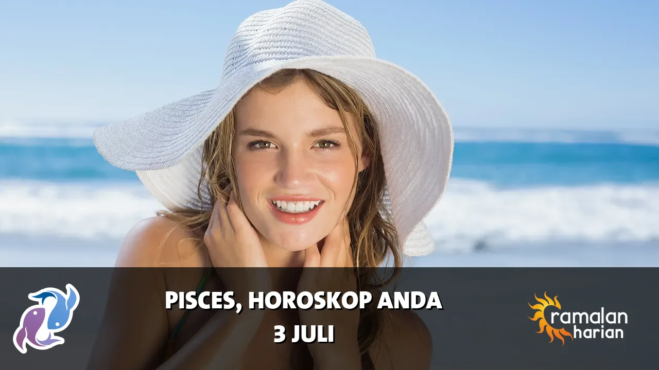 Horoscope dari Pisces du jumat 3 juli 2026