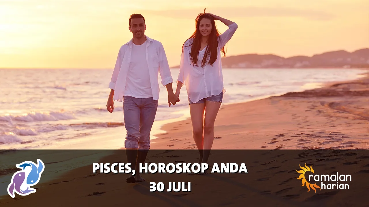 Horoskop Pisces untuk Kamis, 30 Juli 2026