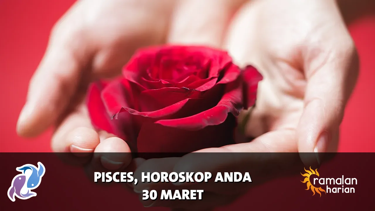 Horoskop Pisces untuk Senin, 30 Maret 2026