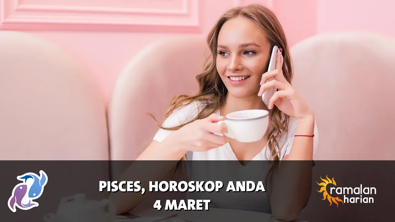 Horoskop Pisces untuk Rabu, 4 Maret 2026