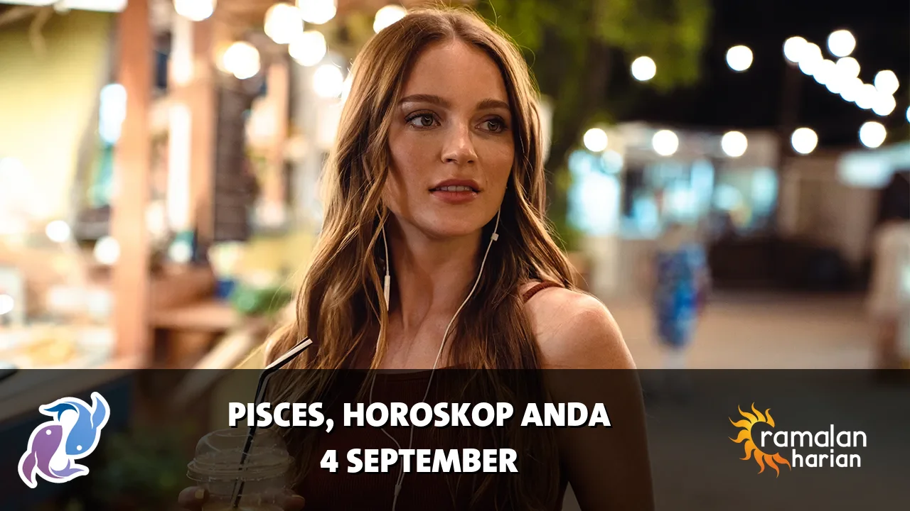 Horoskop Pisces untuk Jumat, 4 September 2026