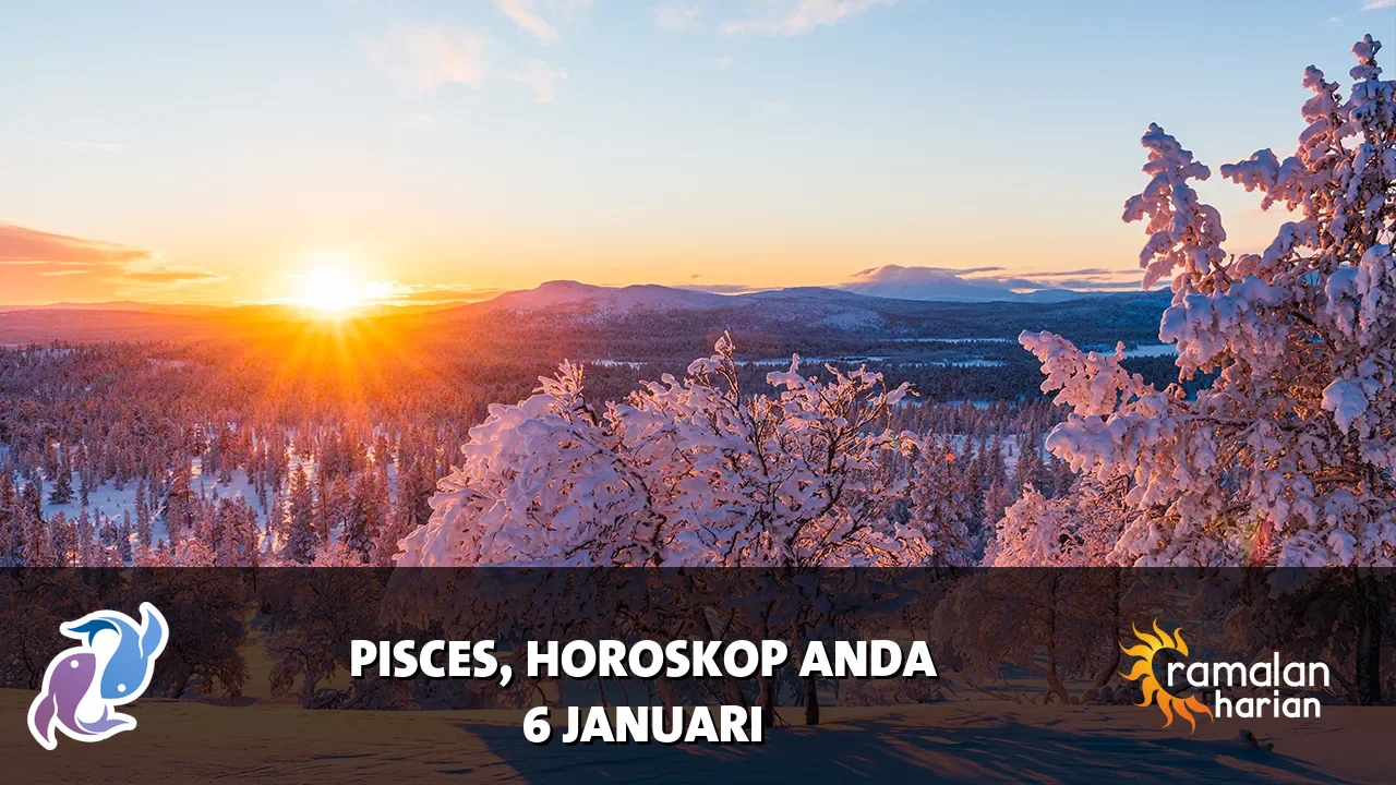 Horoskop Pisces untuk Selasa, 6 Januari 2026