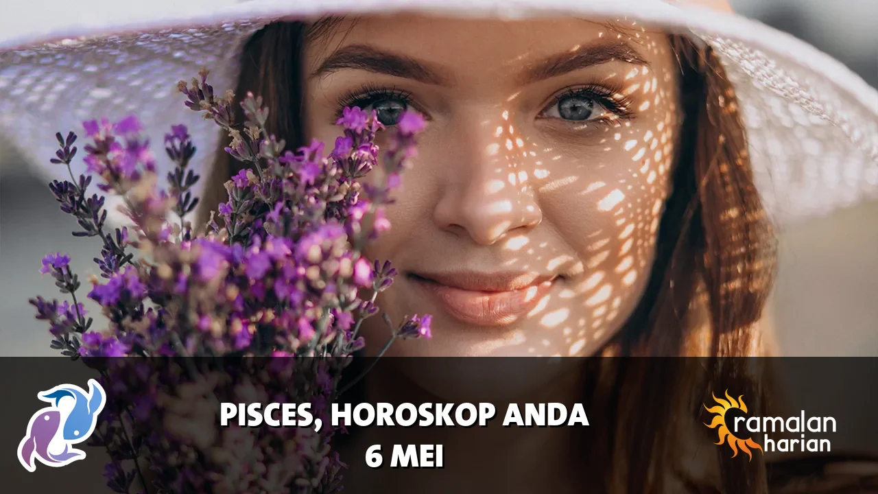 Horoskop Pisces untuk Rabu, 6 Mei 2026