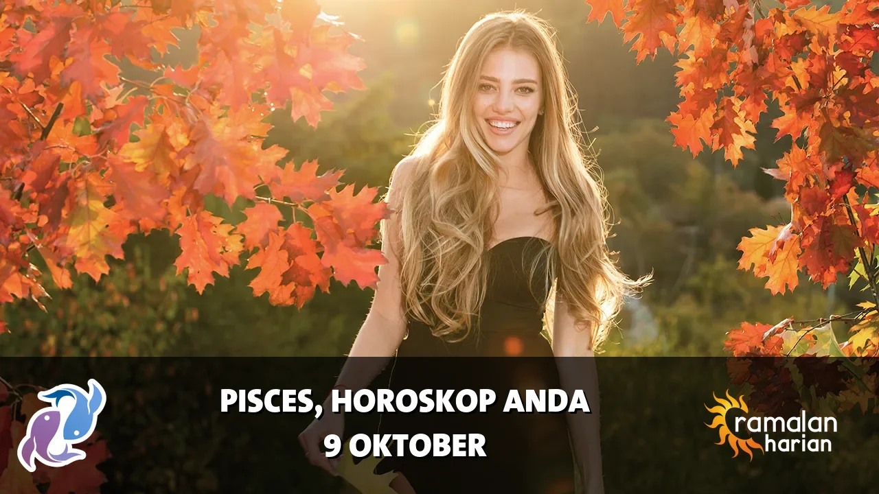 Horoskop Pisces untuk Jumat, 9 Oktober 2026