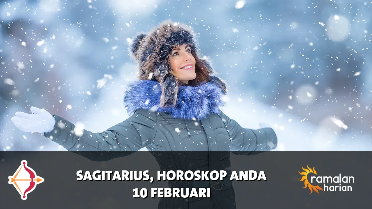 Horoskop Sagitarius untuk Selasa, 10 Februari 2026