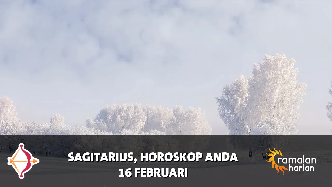 Horoskop Sagitarius untuk Senin, 16 Februari 2026