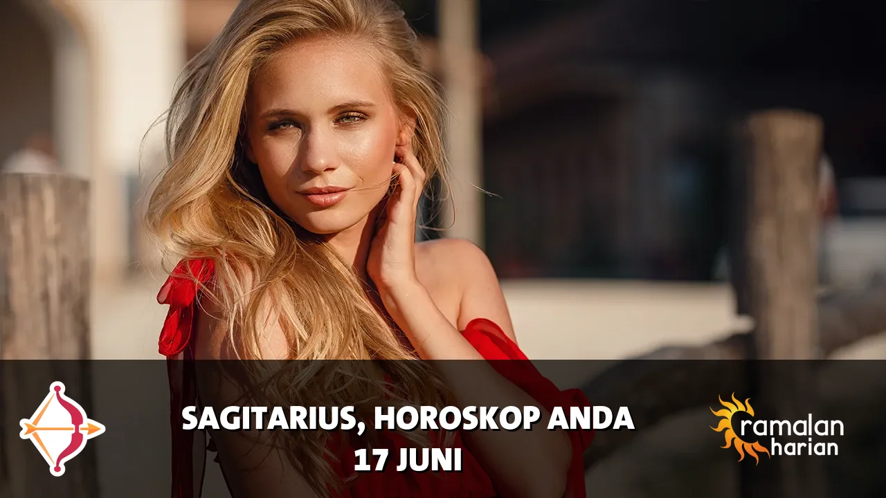 Horoskop Sagitarius untuk Rabu, 17 Juni 2026