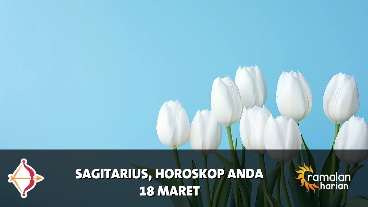 Horoskop Sagitarius untuk Rabu, 18 Maret 2026