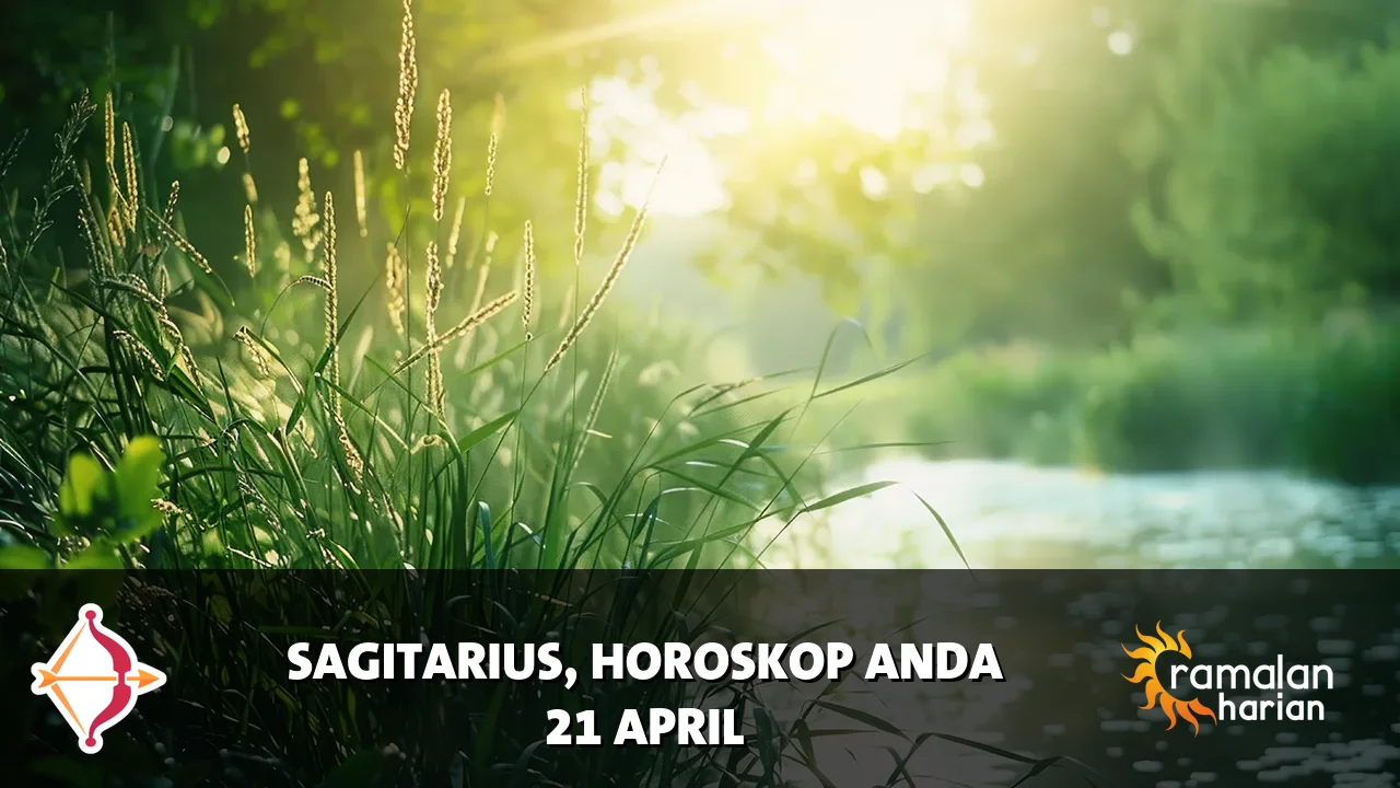 Horoskop Sagitarius untuk Selasa, 21 April 2026
