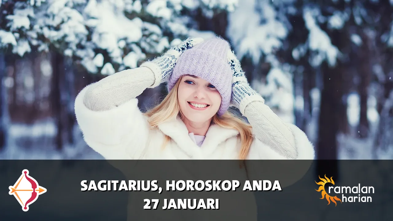 Horoskop Sagitarius untuk Selasa, 27 Januari 2026