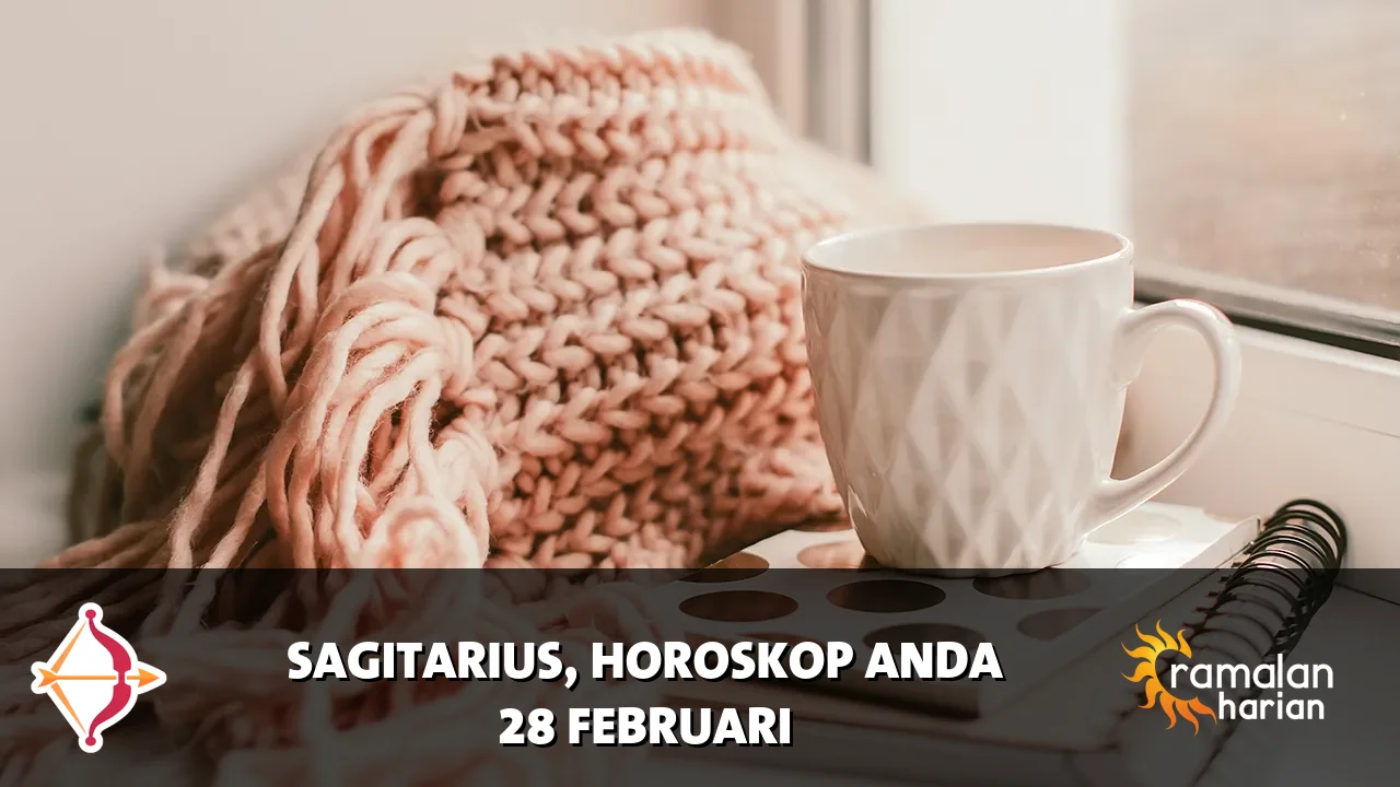 Horoskop Sagitarius untuk Sabtu, 28 Februari 2026