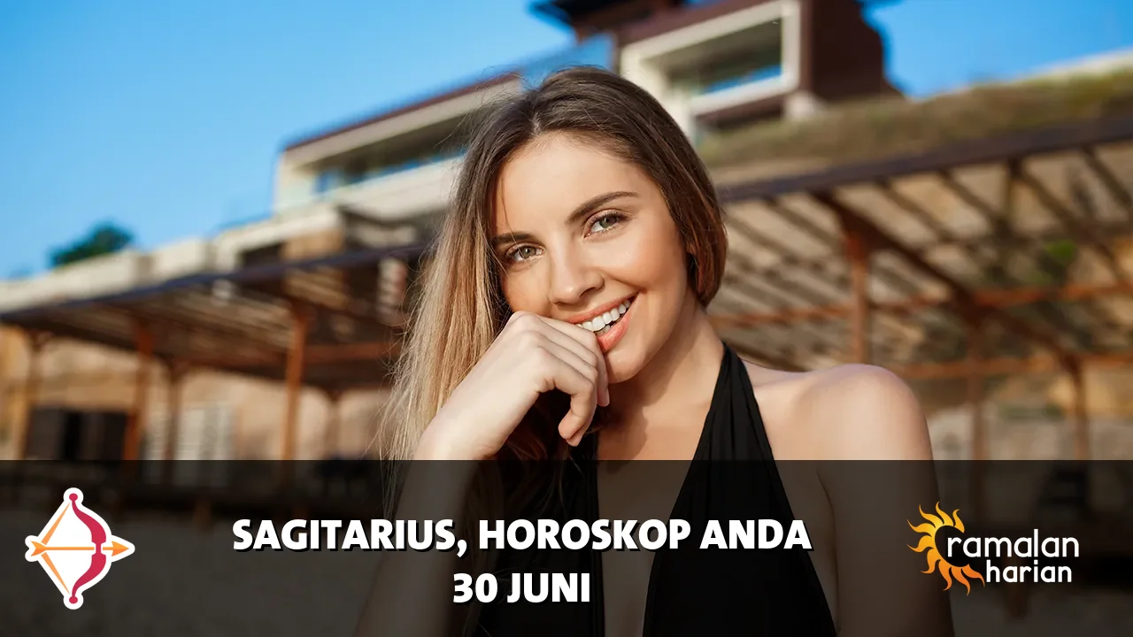 Horoskop Sagitarius untuk Selasa, 30 Juni 2026