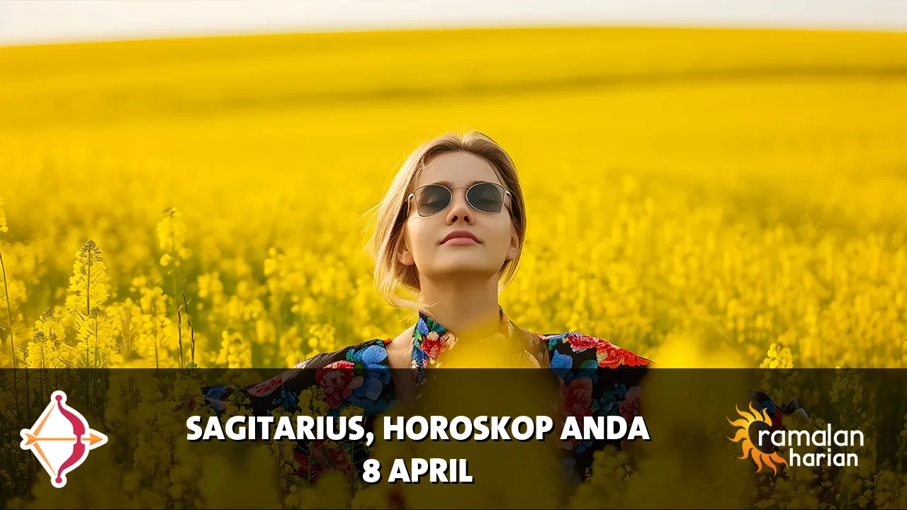 Horoskop Sagitarius untuk Rabu, 8 April 2026