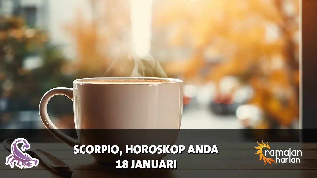 Horoskop Scorpio untuk Minggu, 18 Januari 2026