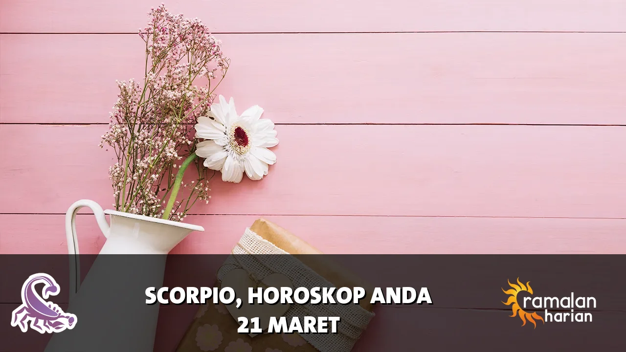Horoskop Scorpio untuk Sabtu, 21 Maret 2026