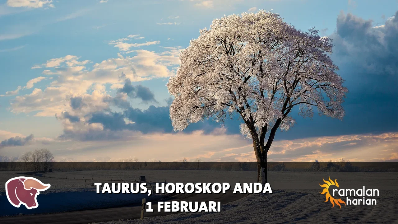 Horoskop Taurus untuk Minggu, 1 Februari 2026