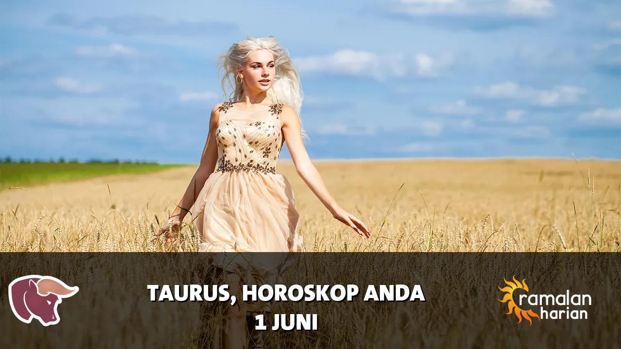Horoskop Taurus untuk Senin, 1 Juni 2026