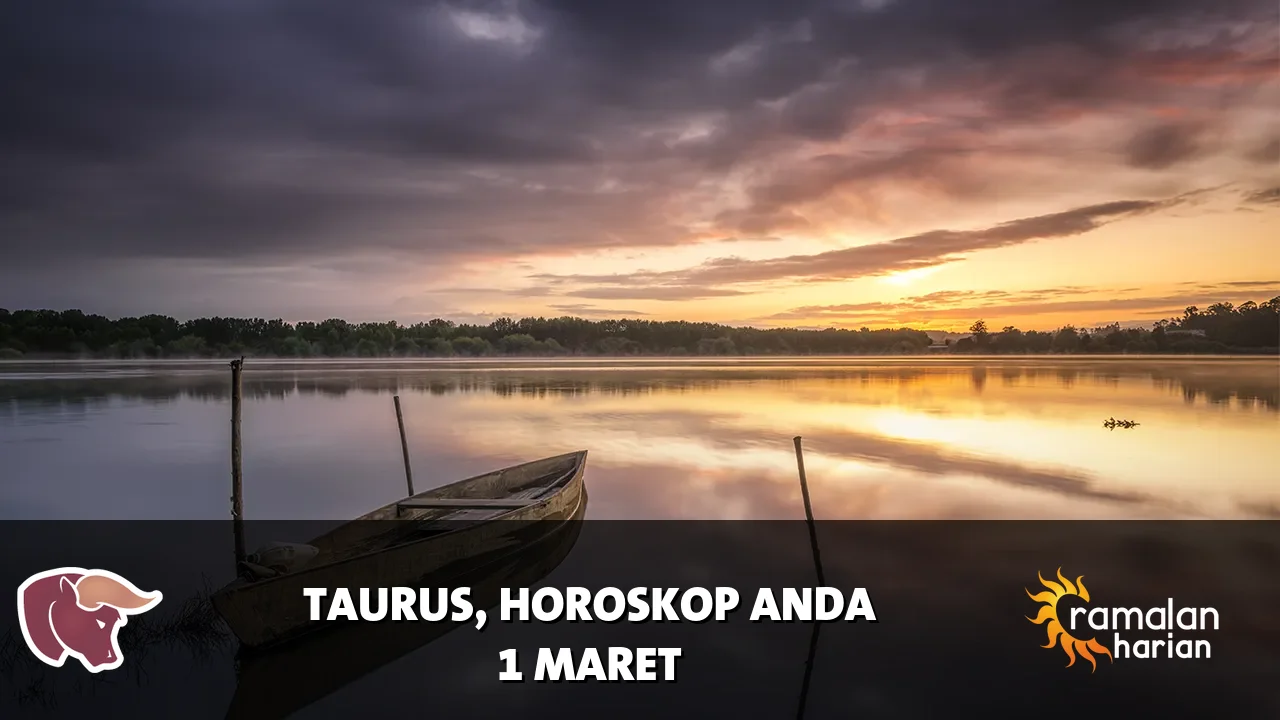 Horoskop Taurus untuk Minggu, 1 Maret 2026