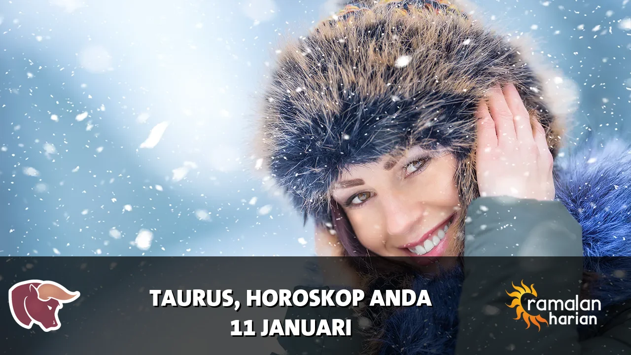 Horoskop Taurus untuk Minggu, 11 Januari 2026