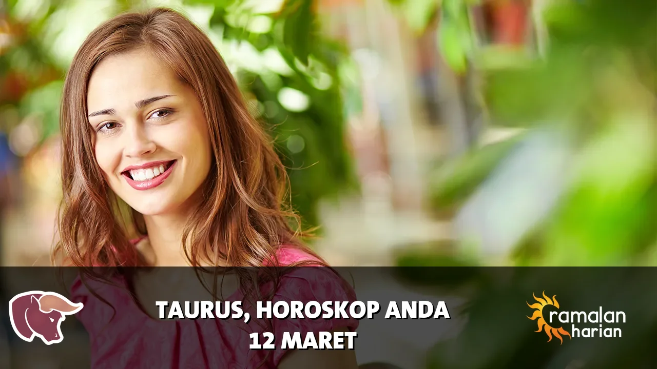 Horoskop Taurus untuk Kamis, 12 Maret 2026