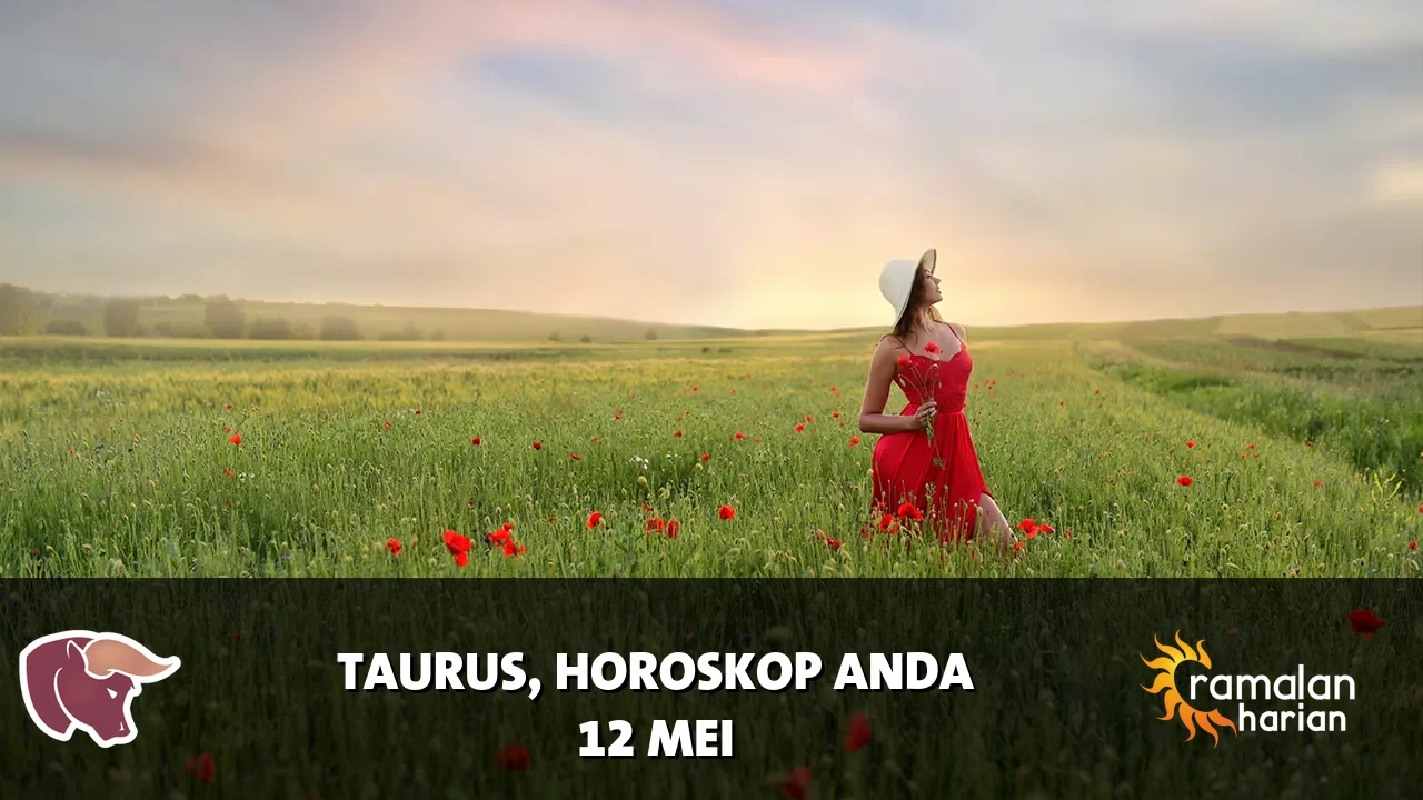 Horoskop Taurus untuk Selasa, 12 Mei 2026