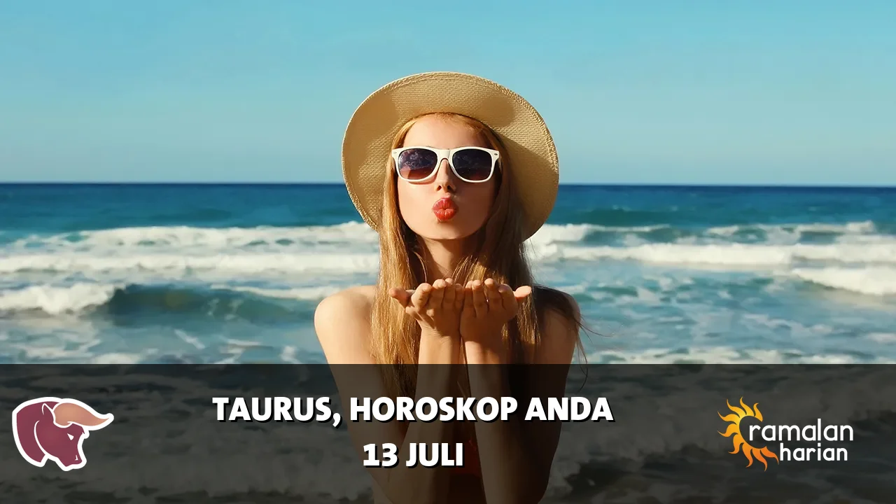 Horoskop Taurus untuk Senin, 13 Juli 2026