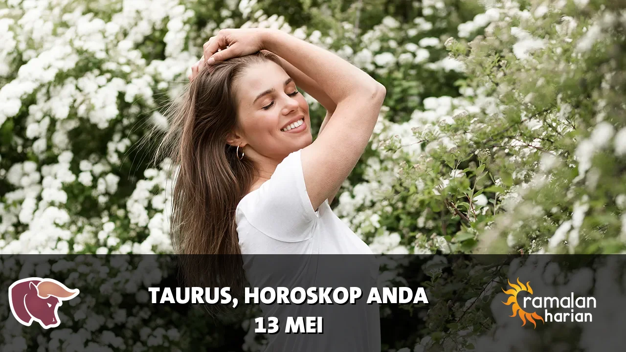 Horoskop Taurus untuk Rabu, 13 Mei 2026