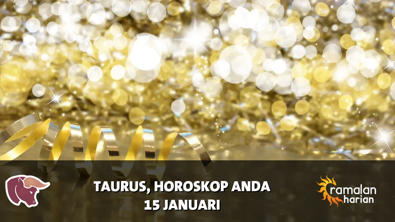 Horoskop Taurus untuk Kamis, 15 Januari 2026