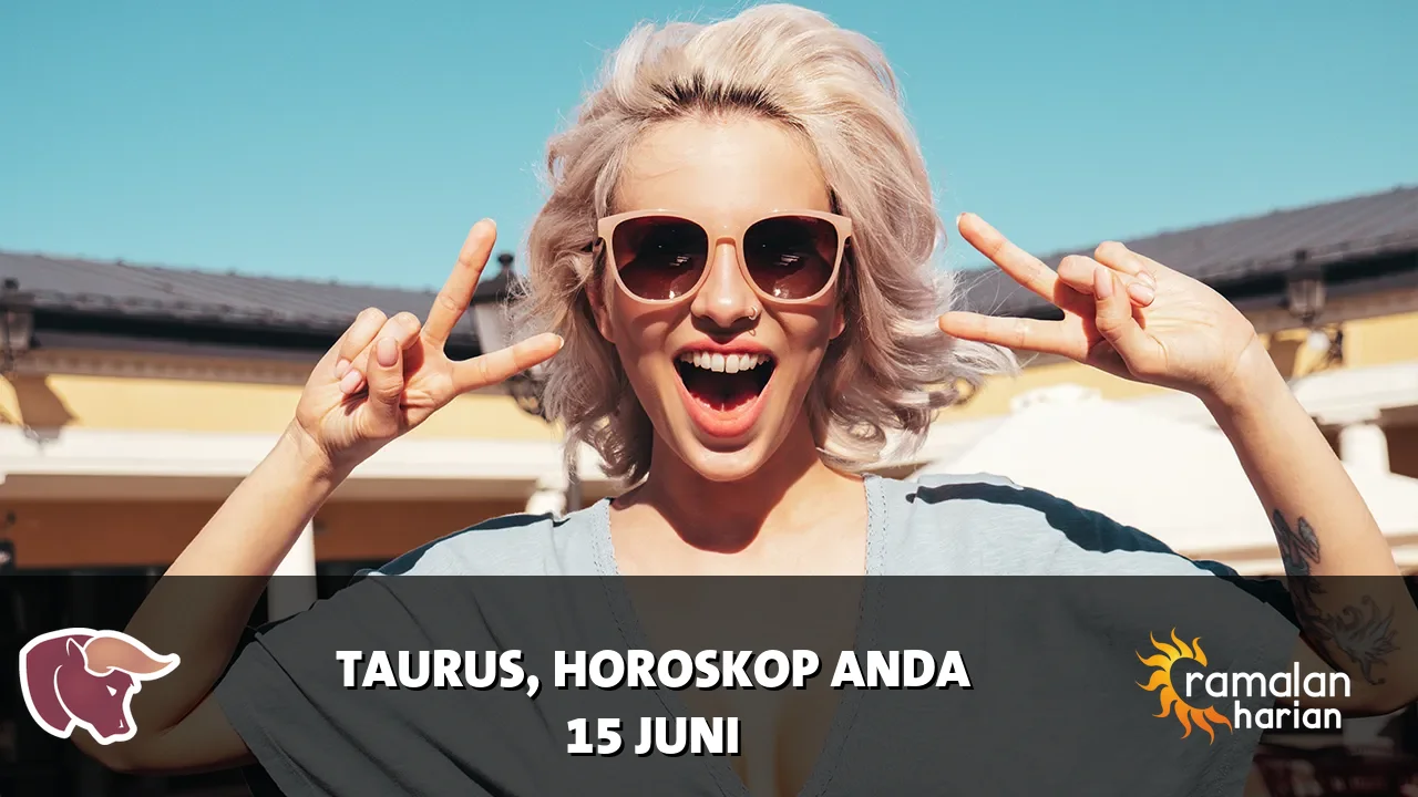Horoskop Taurus untuk Senin, 15 Juni 2026