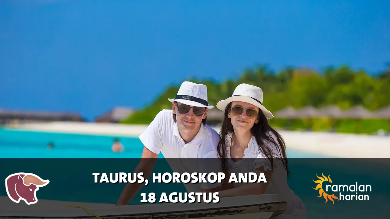 Horoskop Taurus untuk Selasa, 18 Agustus 2026