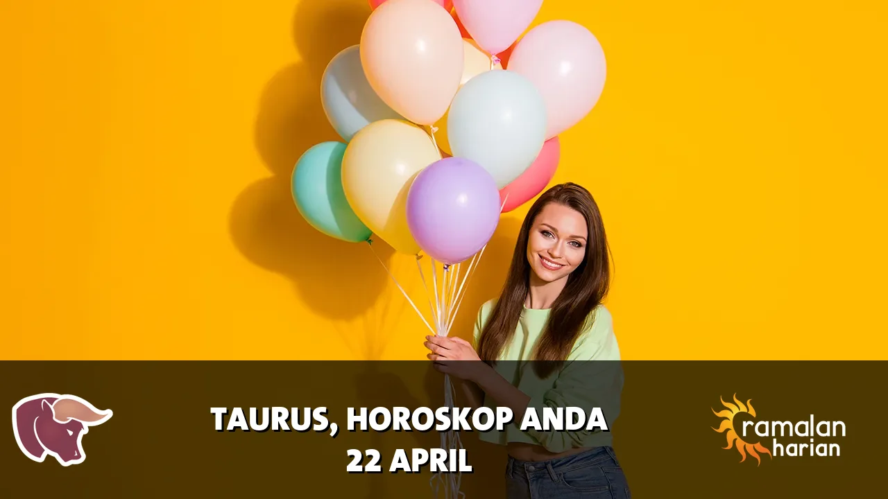 Horoskop Taurus untuk Rabu, 22 April 2026