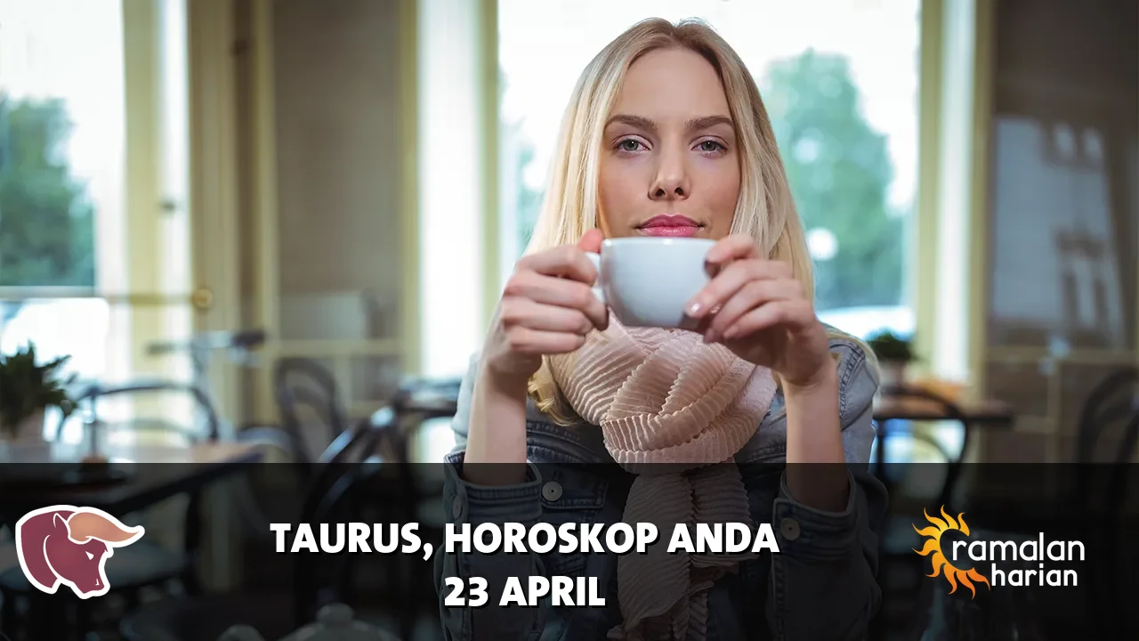 Horoskop Taurus untuk Kamis, 23 April 2026
