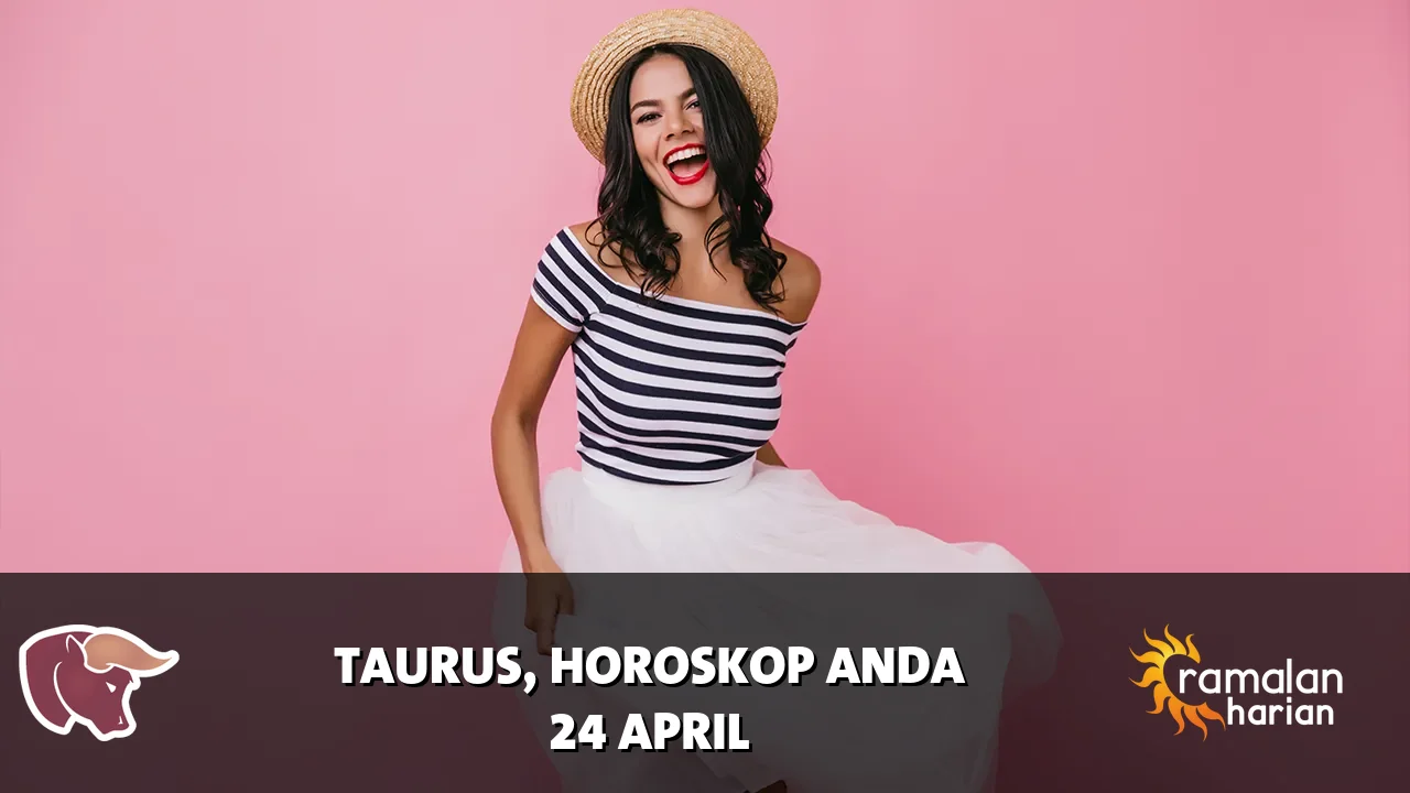 Horoskop Taurus untuk Jumat, 24 April 2026