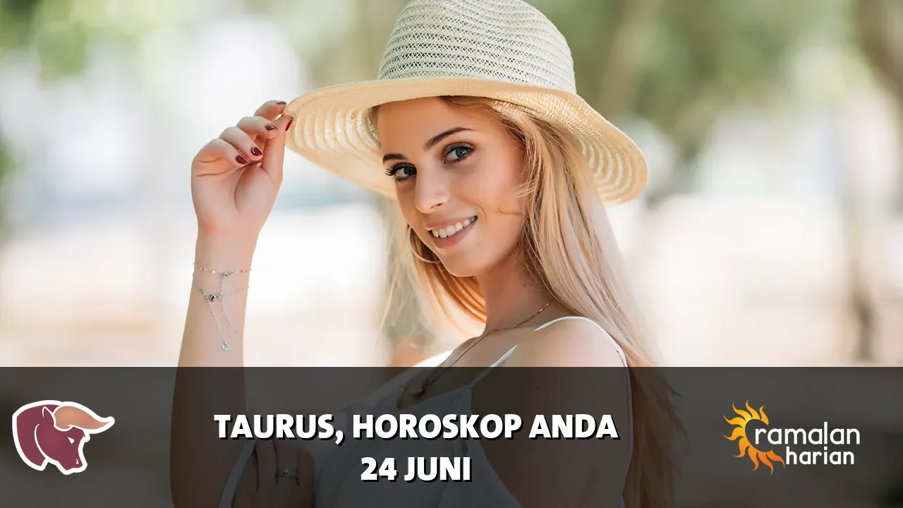 Horoskop Taurus untuk Rabu, 24 Juni 2026