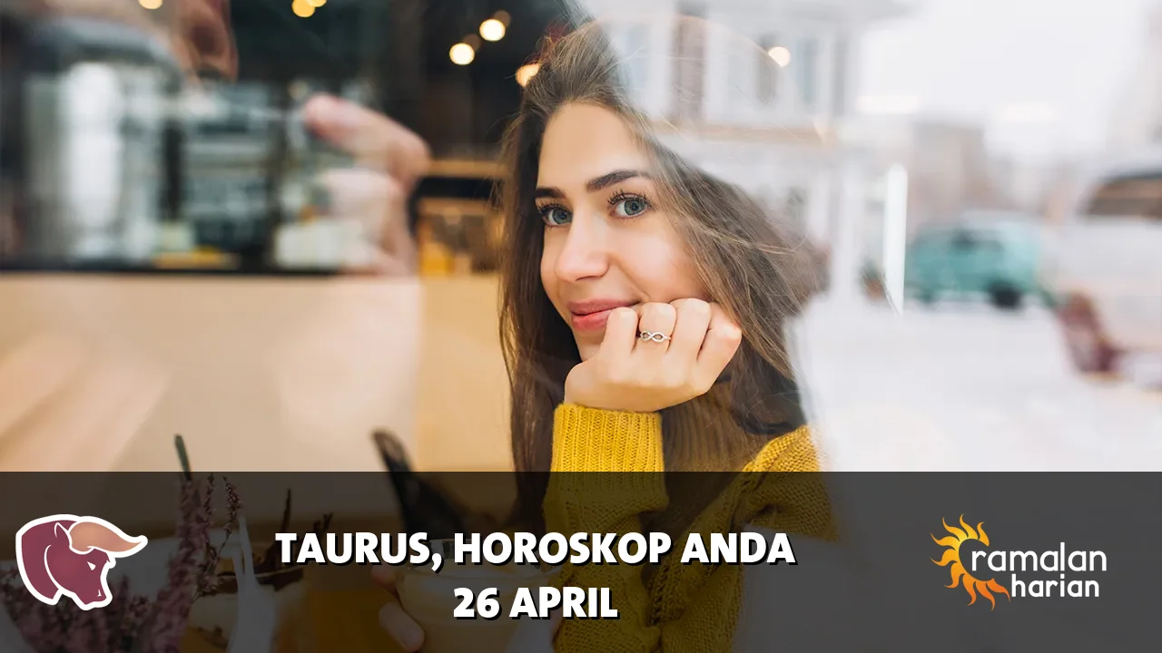 Horoskop Taurus untuk Minggu, 26 April 2026