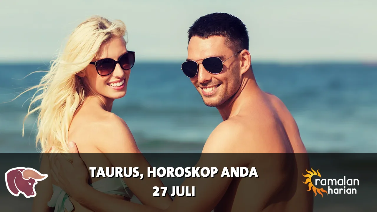 Horoskop Taurus untuk Senin, 27 Juli 2026