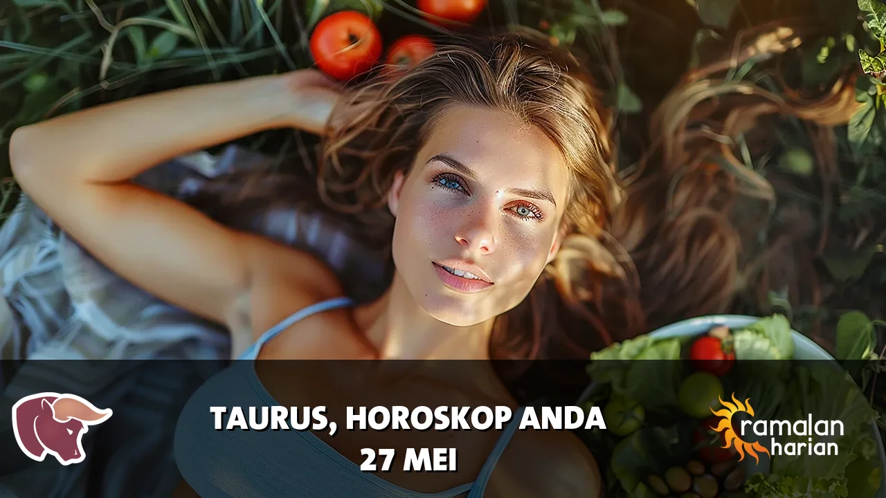 Horoskop Taurus untuk Rabu, 27 Mei 2026