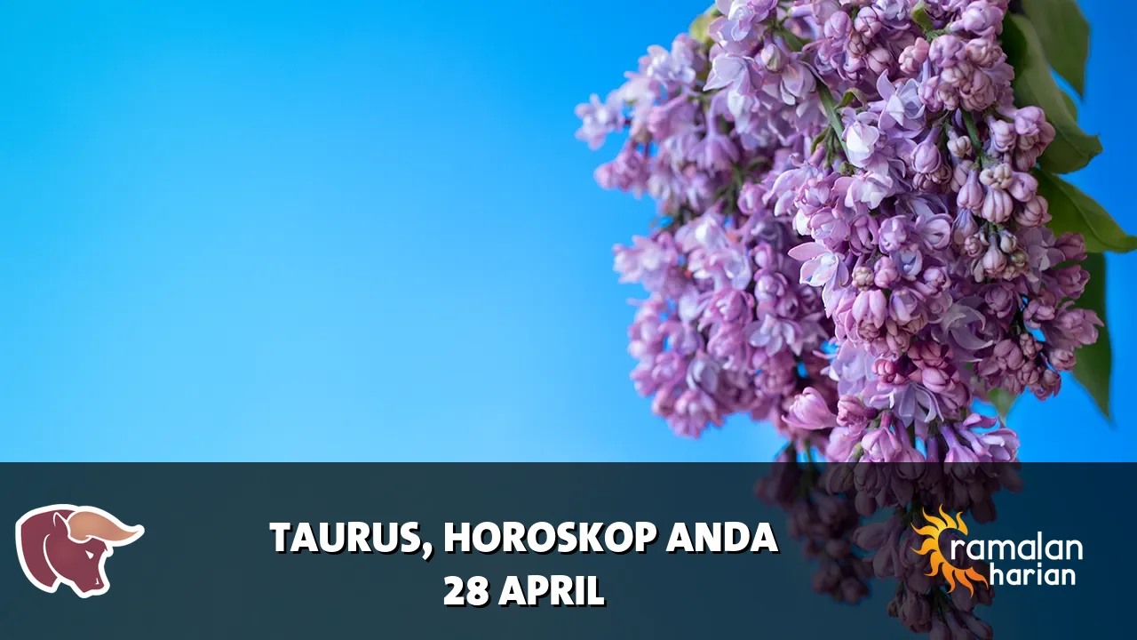 Horoskop Taurus untuk Selasa, 28 April 2026