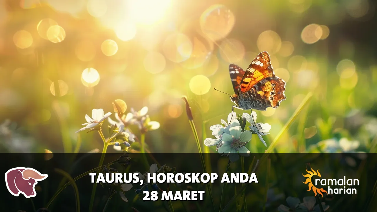 Horoskop Taurus untuk Sabtu, 28 Maret 2026