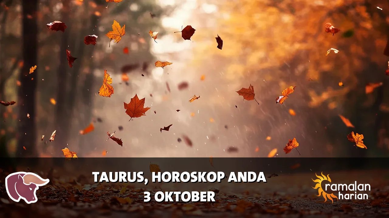 Horoskop Taurus untuk Sabtu, 3 Oktober 2026