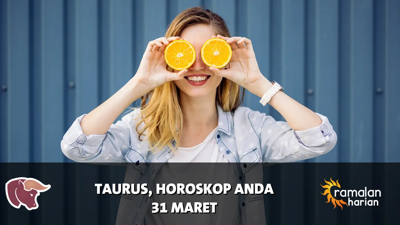 Horoskop Taurus untuk Selasa, 31 Maret 2026