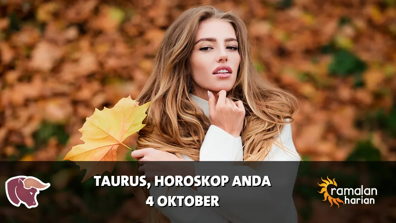 Horoskop Taurus untuk Minggu, 4 Oktober 2026