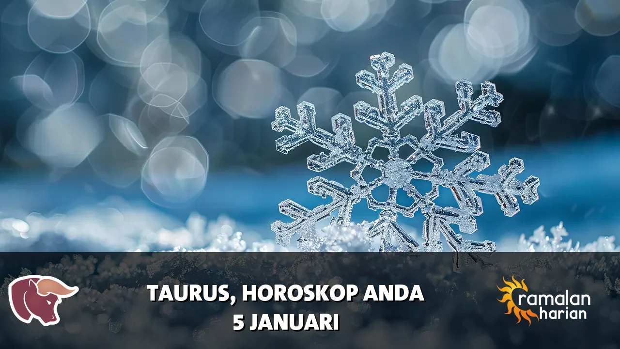 Horoskop Taurus untuk Senin, 5 Januari 2026