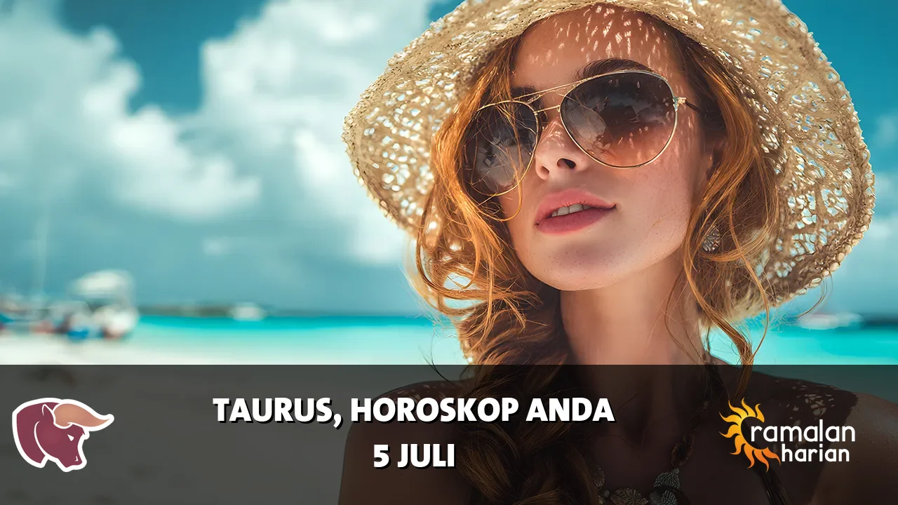 Horoskop Taurus untuk Minggu, 5 Juli 2026