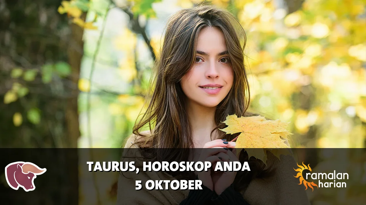 Horoskop Taurus untuk Senin, 5 Oktober 2026