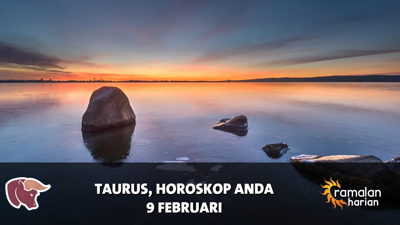 Horoskop Taurus untuk Senin, 9 Februari 2026