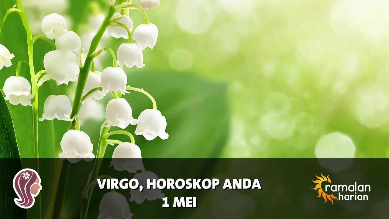 Horoskop Virgo untuk Jumat, 1 Mei 2026