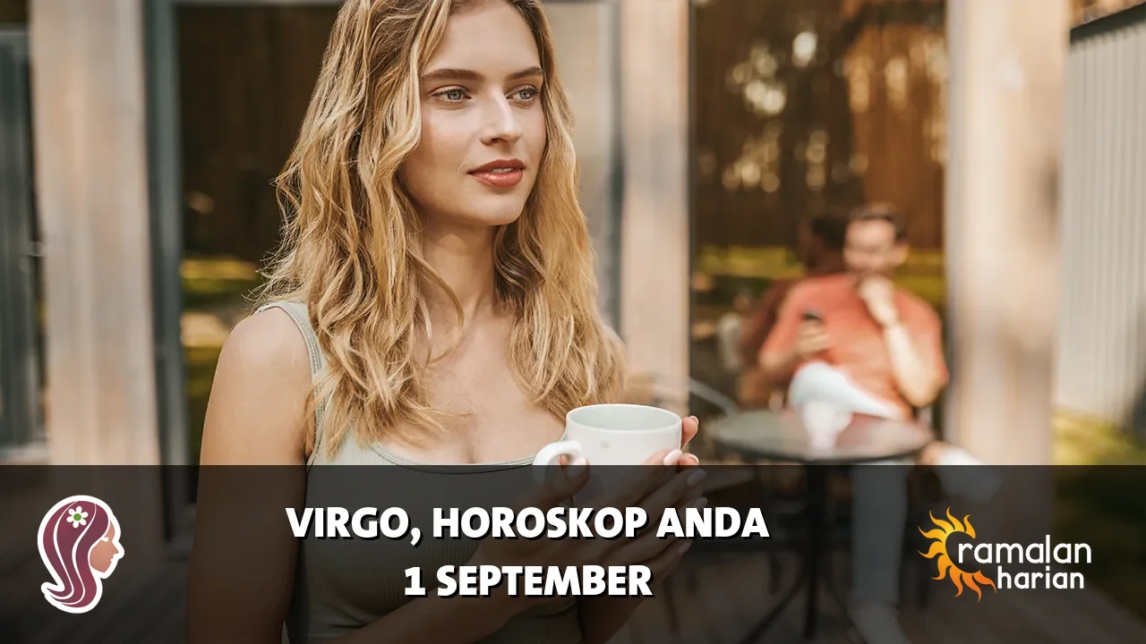 Horoskop Virgo untuk Selasa, 1 September 2026