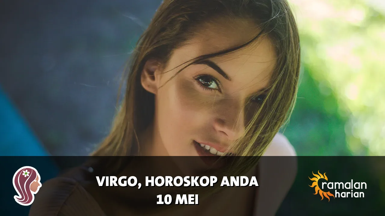 Horoskop Virgo untuk Minggu, 10 Mei 2026